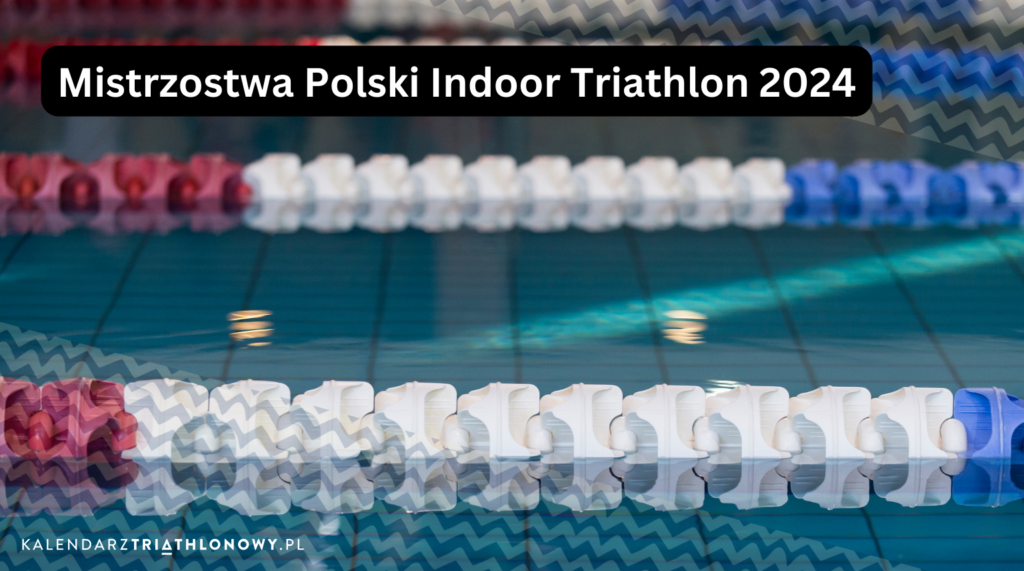 Mistrzostwa Polski Indoor Triathlon 2024