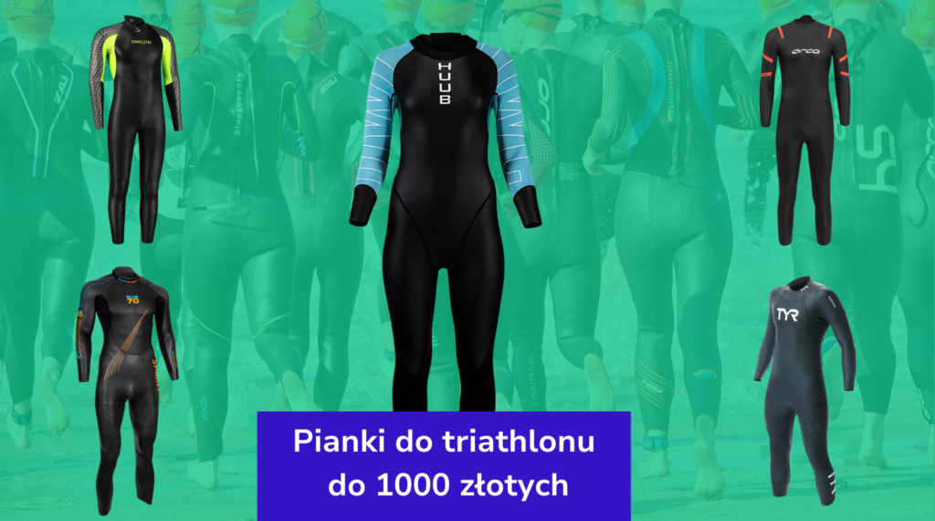 Najlepsze pianki do triathlonu poniżej 1000 złotych