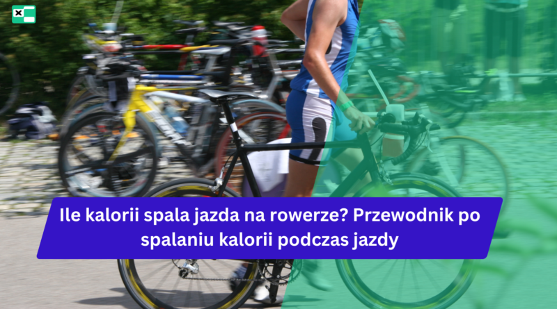 Ile kalorii spala jazda na rowerze