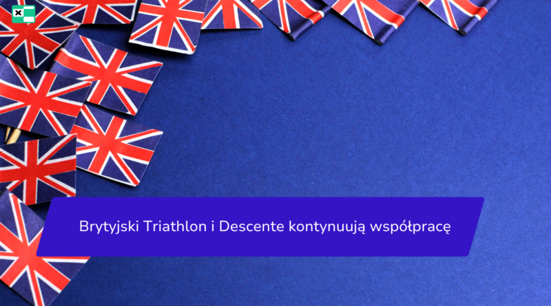 Brytyjski Triathlon i Descente kontynuują współpracę w zakresie odzieży