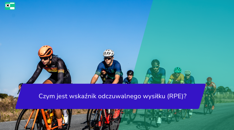 Czym jest wskaźnik odczuwalnego wysiłku (RPE)?