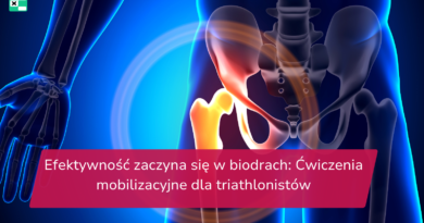 Efektywność zaczyna się w biodrach_ Ćwiczenia mobilizacyjne dla triathlonistów