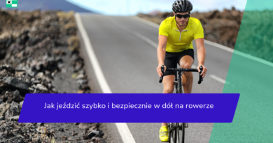 Jak jeździć szybko i bezpiecznie w dół na rowerze