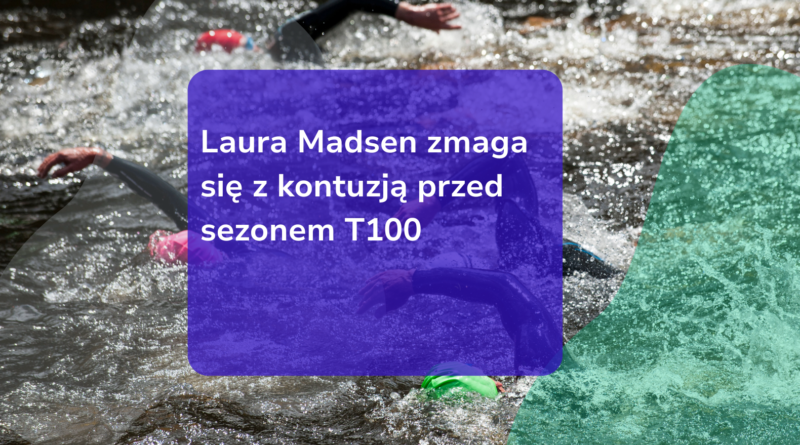 Laura Madsen zmaga się z kontuzją przed sezonem T100