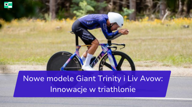 Nowe modele Giant Trinity i Liv Avow_ Innowacje w triathlonie