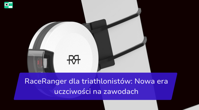 RaceRanger dla triathlonistów_ Nowa era uczciwości na zawodach