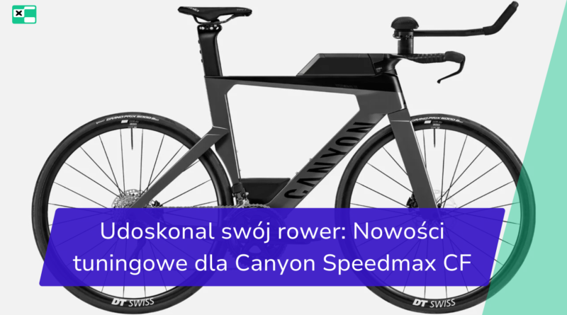 Udoskonal swój rower_ Nowości tuningowe dla Canyon Speedmax CF