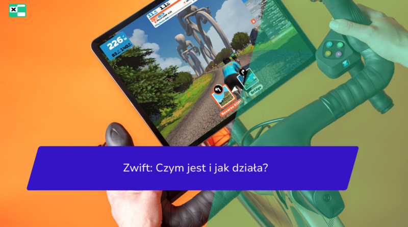 Zwift: Czym jest i jak działa?