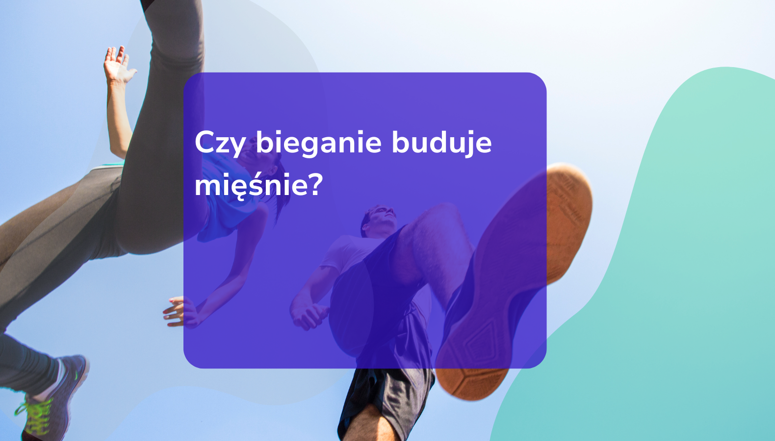 Czy bieganie buduje mięśnie