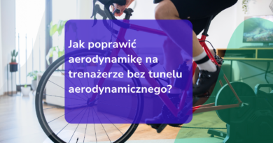 Jak poprawić aerodynamikę na trenażerze bez tunelu aerodynamicznego?