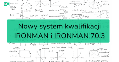 Sprawdź szczegóły nowego systemu kwalifikacji IRONMAN: czas skorygowany, współczynniki AG, daty zmian i co to oznacza dla Ciebie.