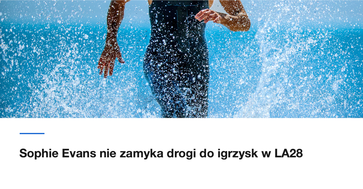 Sophie Evans nie zamyka drogi do igrzysk w LA28