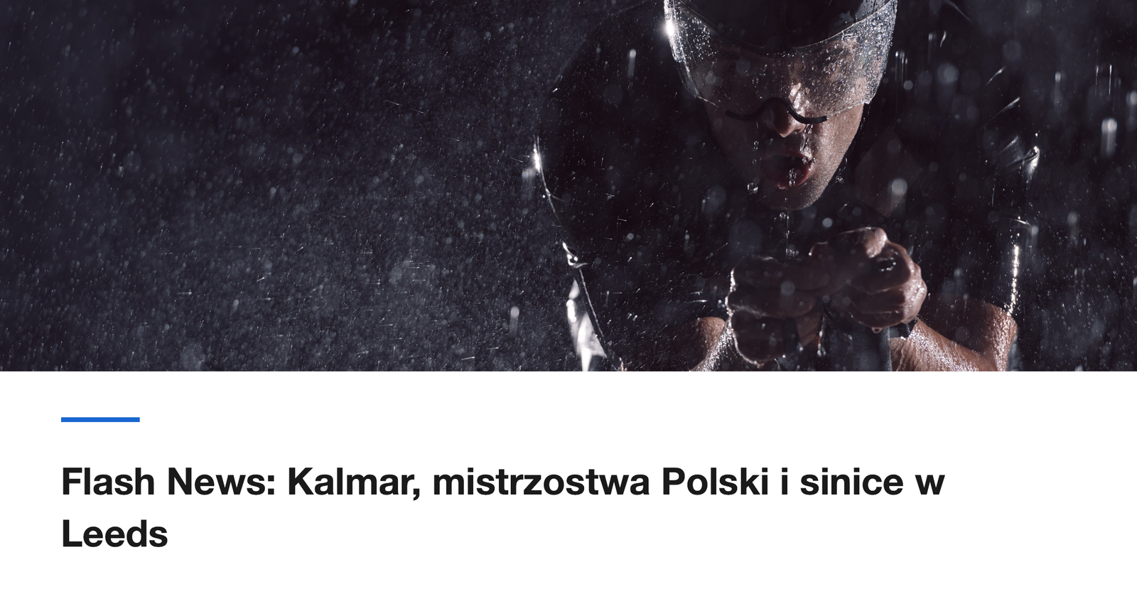 Flash News: Kalmar, mistrzostwa Polski i sinice w Leeds