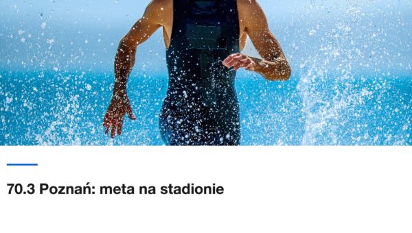 IRONMAN 70.3 Poznań 2026: meta na Enea Stadionie