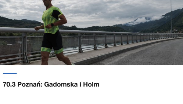 IRONMAN 70.3 Poznań 2026: Gadomska i Holm najszybsi